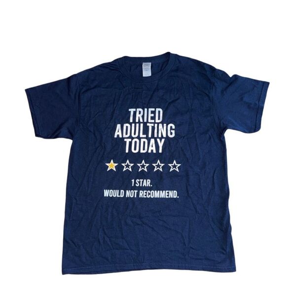 Tried Adulting Would Not Recommend Graphic T Shirt ⭐️- Youth Large (Adult XS) - Picture 3 of 6